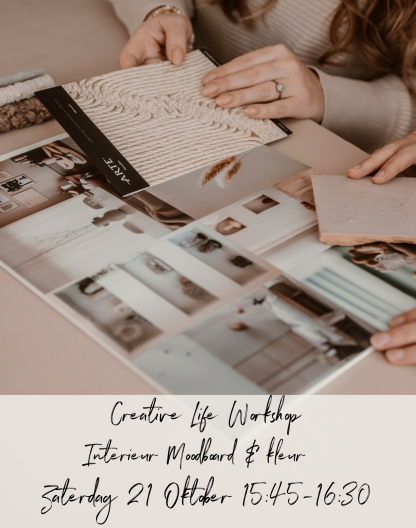 Creative Life workshop Moodboard en kleur in huis zaterdag 21 Oktober 15:45 - 16:30