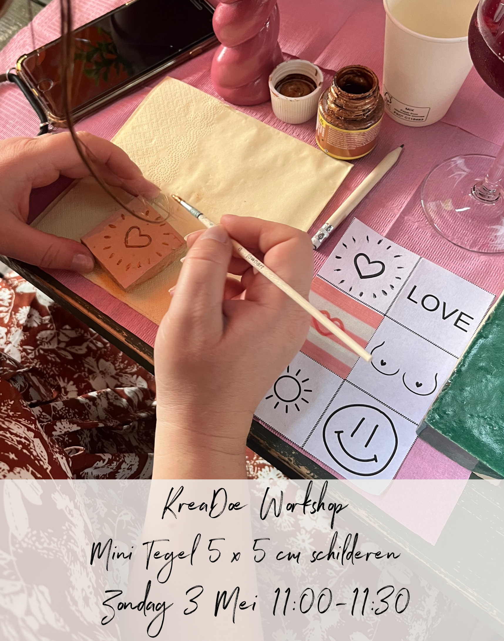 Mini Tegel Workshop Kreadoe zondag 3 Mei Tijd: 11:00 tot 11:30 workshopplein F2